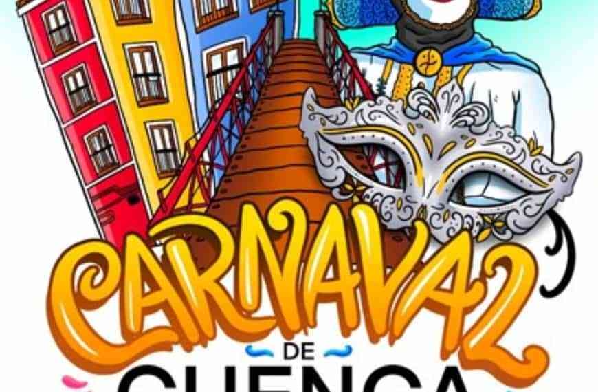 Desde hoy y hasta el 2 de marzo  el Carnaval de Cuenca viene lleno de diversión para todos y todas