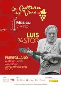 Concierto de Luis Pastor en el Auditorio Municipal de Puertollano el 24 de marzo dentro del programa “La cultura de vino”