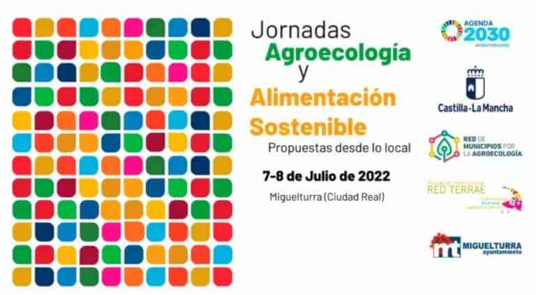 Jornadas “Agroecología y Alimentación Sostenible. Propuestas desde lo local” los días 7 y 8 de julio en Miguelturra