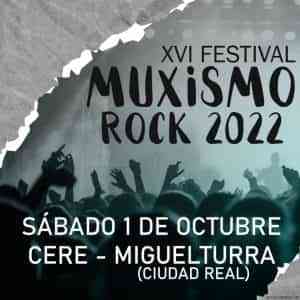 XVI Muxismo Rock 2022 el sábado 1 de octubre en el CERE de  Miguelturra