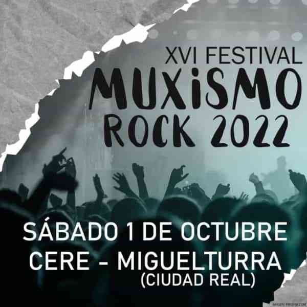 XVI Muxismo Rock 2022 el sábado 1 de octubre en el CERE de  Miguelturra