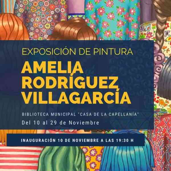 Exposición pictórica “Femenino y Plural” de Amelia Rodríguez Villagarcía en la Biblioteca “Casa de la Capellanía” de Miguelturra del 10 al 29 de noviembre