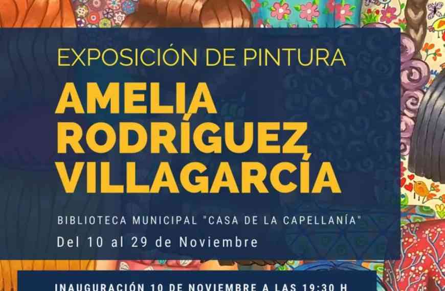 Exposición pictórica “Femenino y Plural” de Amelia Rodríguez Villagarcía en la Biblioteca “Casa de la Capellanía” de Miguelturra del 10 al 29 de noviembre