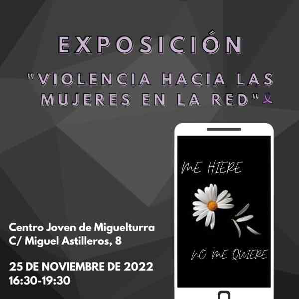 Exposición “Violencia hacia las mujeres en la red” en las salas de Ocio del Centro Joven de Miguelturra