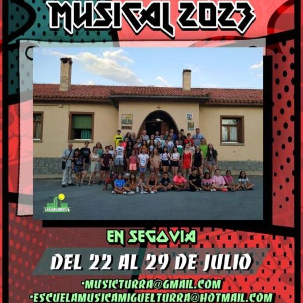 Campamento Musical en Segovia del 22 al 29 de julio organizado por AMPA “Musicturra” y la Escuela Municipal de Música y Danza