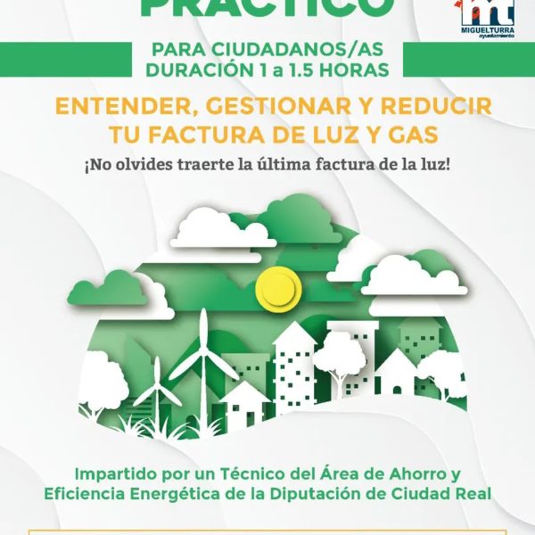 Taller práctico para entender, gestionar y reducir la factura de luz y de gas el 27 de marzo en Miguelturra