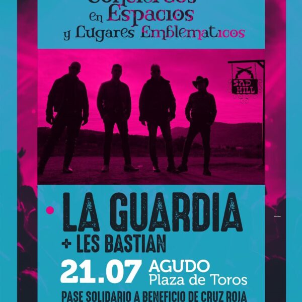 Concierto de La Guardia + Les Bastian el 21 de julio en la plaza de toros de Agudo a beneficio de la Cruz Roja