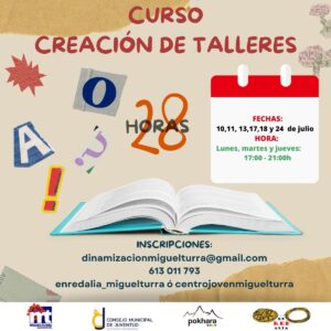 Curso creación de talleres 10, 11, 13, 17, 18 y 24 de julio en horario de 17 a 21 horas en Miguelturra