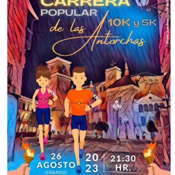 XXI Carrera Popular de las Antorchas 10K y 5K de Villanueva de los Infantes 2023 el 26 de agosto a las 21:30 h
