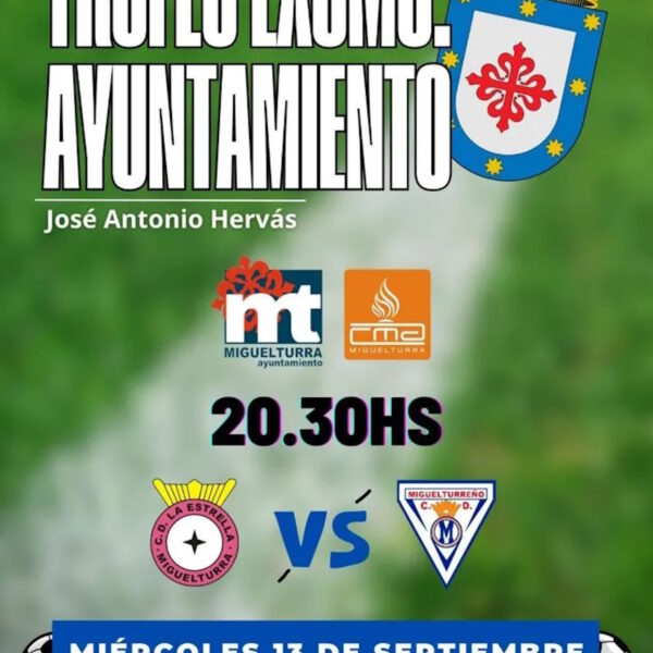 Trofeo Excmo. Ayto. «José Antonio Hervás» el 13 de septiembre en el complejo deportivo Candelario León Rivas de Miguelturra